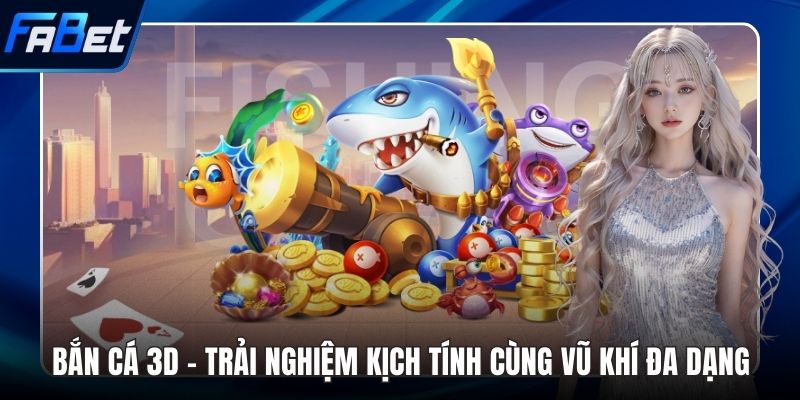 Bắn cá 3D