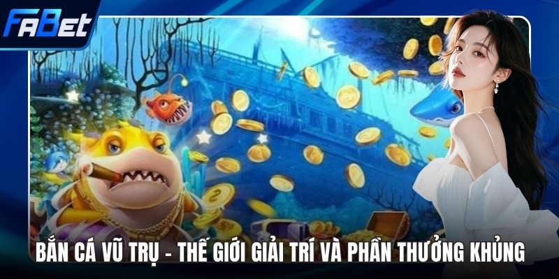 Bắn cá vũ trụ